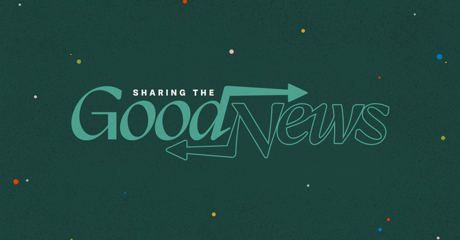 Sharing the Good News