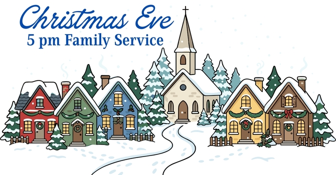 Christmas Eve Family Service 5 pm