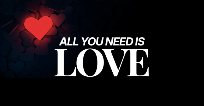 All You Need Is Love image