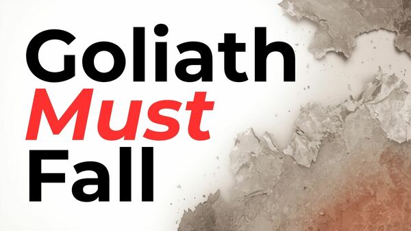 Goliath Must Fall