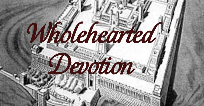 Wholehearted Devotion