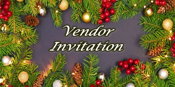 Vendor Invitation for our Christmas Bazaar, November 14th