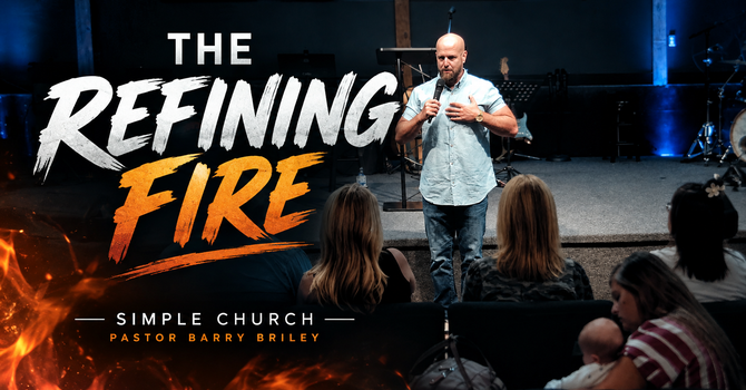 The Refining Fire