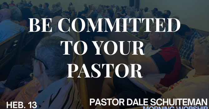 Be Committed To Your Pastor
