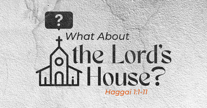 What About the Lord's House?