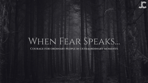 When Fear Speaks