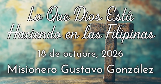 Lo Que Dios Está Haciendo en las Filipinas