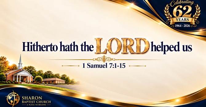 Hitherto hath the LORD helped us