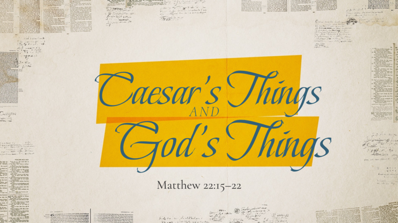 Caesar's Things and God's Things