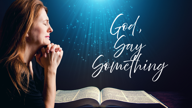 God, Say Something...