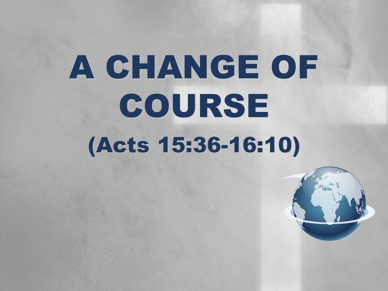 A CHANGE OF COURSE