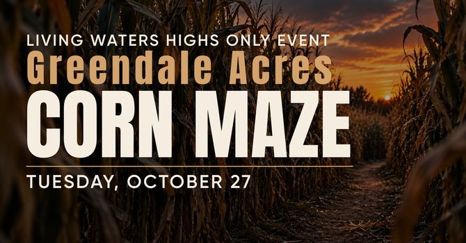 High School Only Event: Greendale Acres Corn Maze