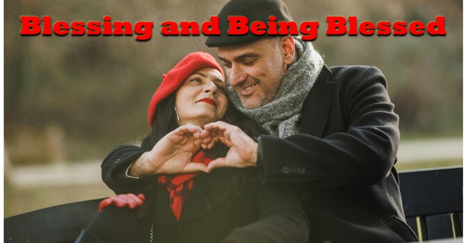 Blessing and Being Blessed
