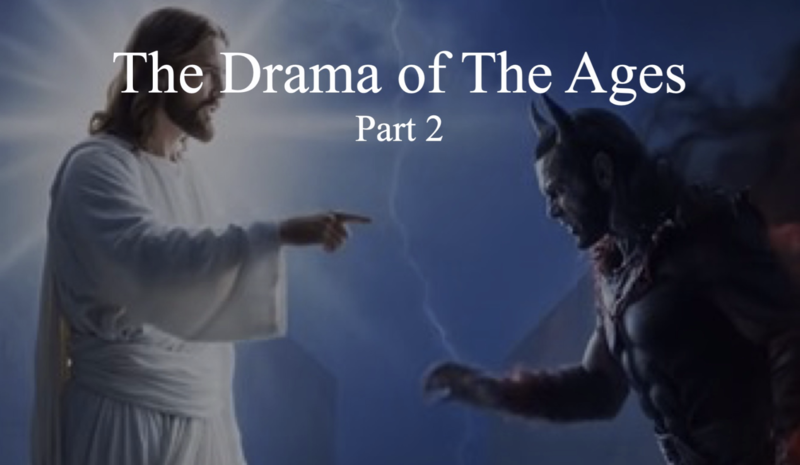 The Drama of The Ages - Part 2