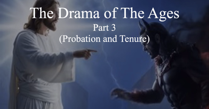 The Drama of The Ages - Part 3