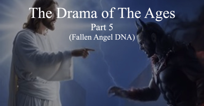 The Drama of The Ages - Part 5