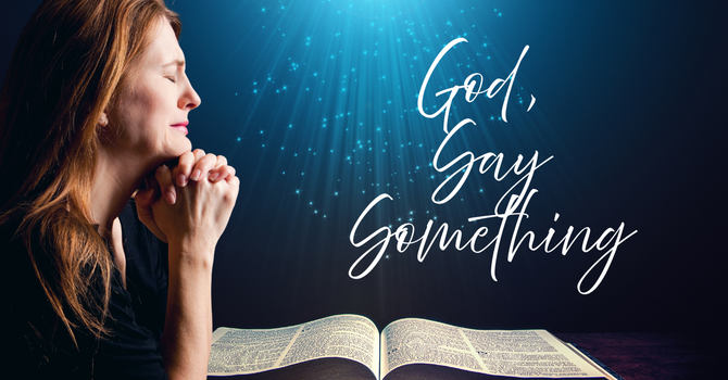 God, Say Something...