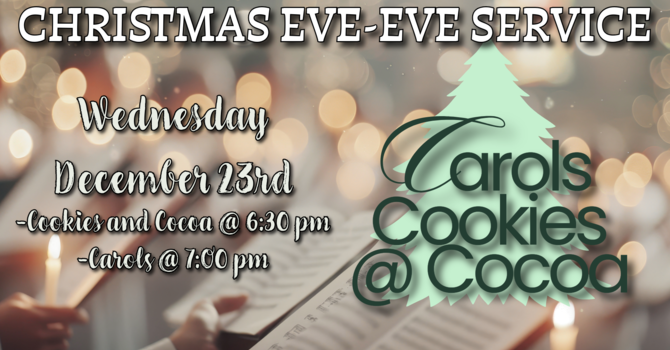 Christmas Eve-Eve Service