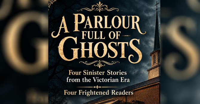 A Parlour Full of Ghosts!