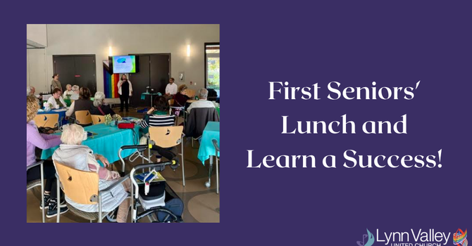First Seniors' Lunch and Learn a Success!