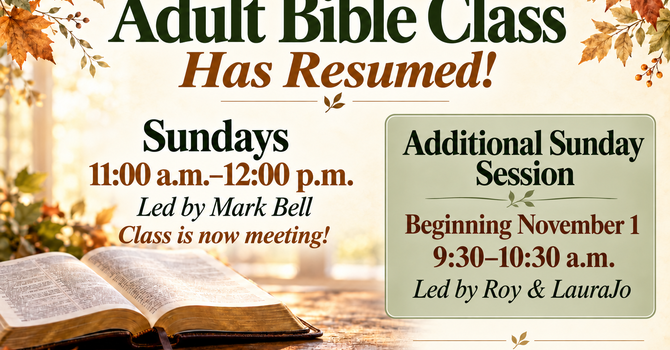 Adult Bible Class Has Resumed! image