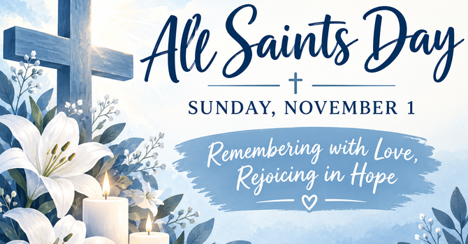 All Saints Day – Sunday, November 1 image