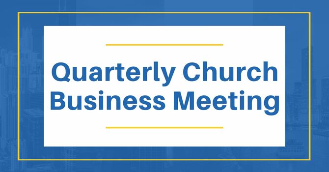 Quarterly Business Meeting