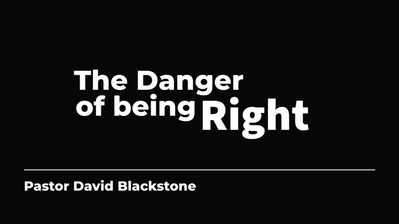 The Danger of Being Right