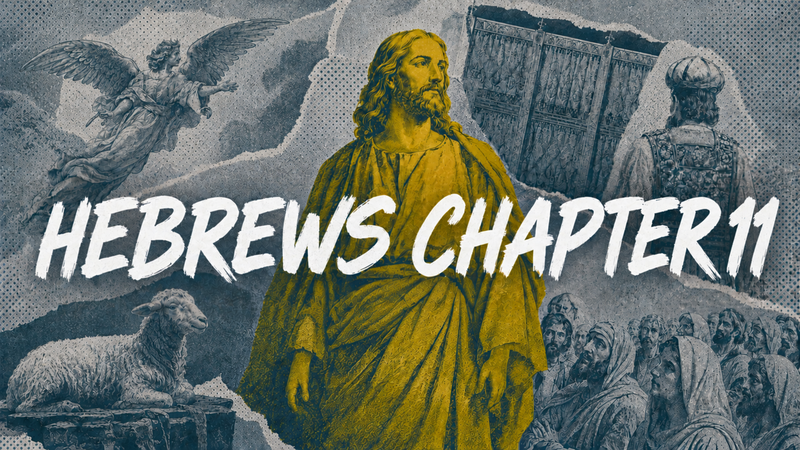 Hebrews Chapter 11