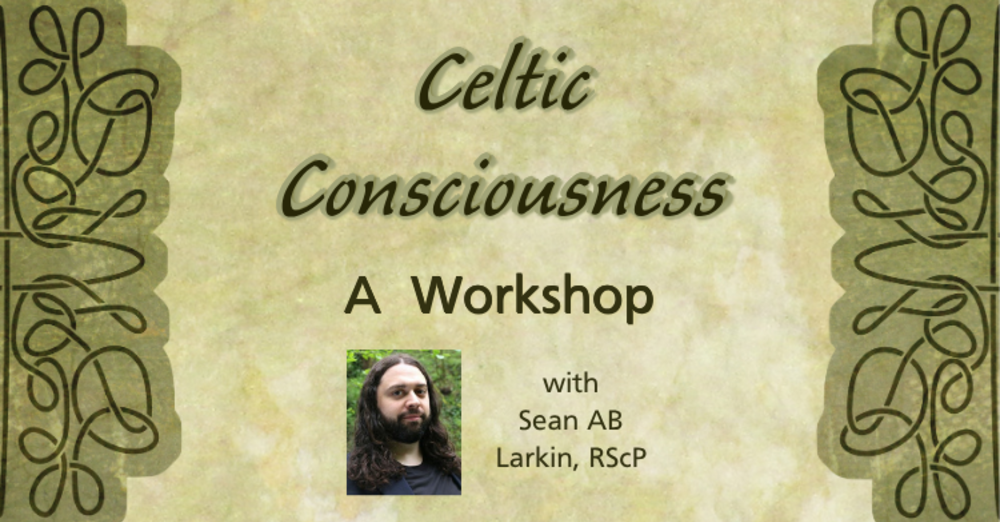 Celtic Consciousness, A Workshop