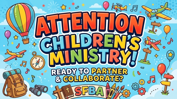 Partnering Together for Impactful Children’s Ministry