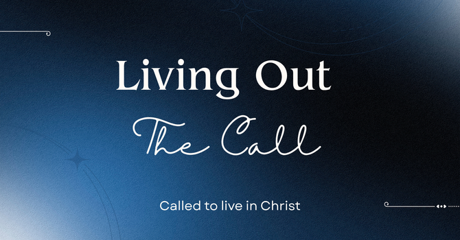 Living Out The Call