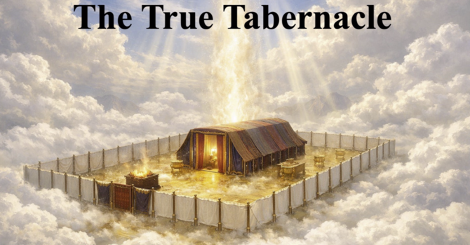 The True Tabernacle