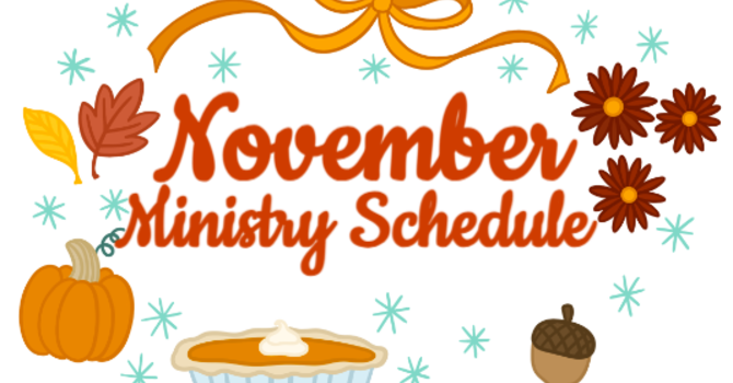 November Ministry Schedule