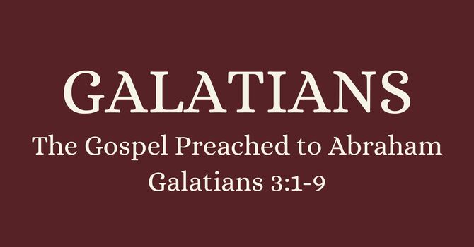 The Gospel Preached to Abraham