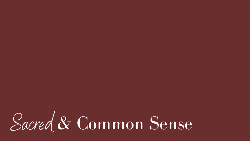 Sacred & Common Sense