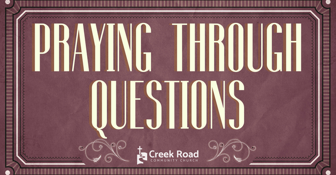 Praying Through Questions