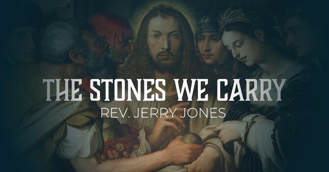 The Stones We Carry