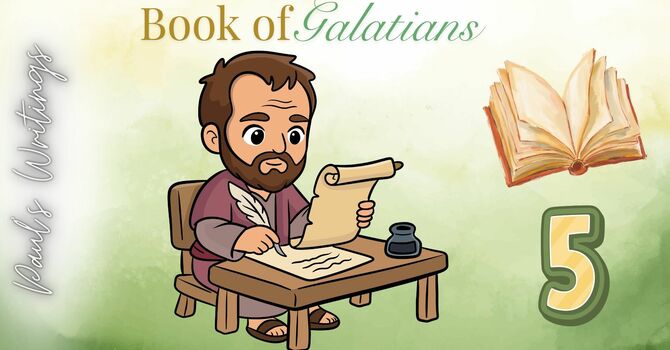 Book of Galatians Episode 5