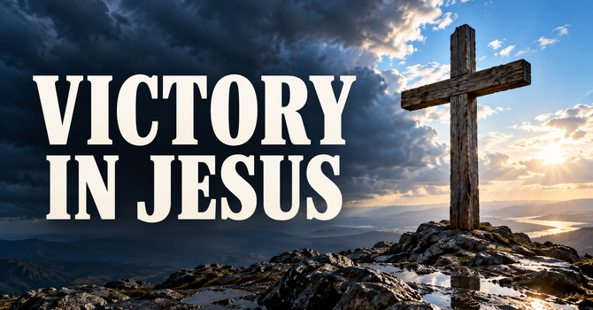 Victory in Jesus