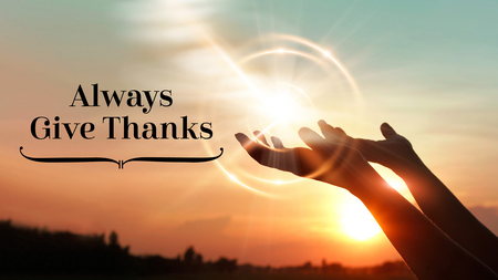 Always Give Thanks
