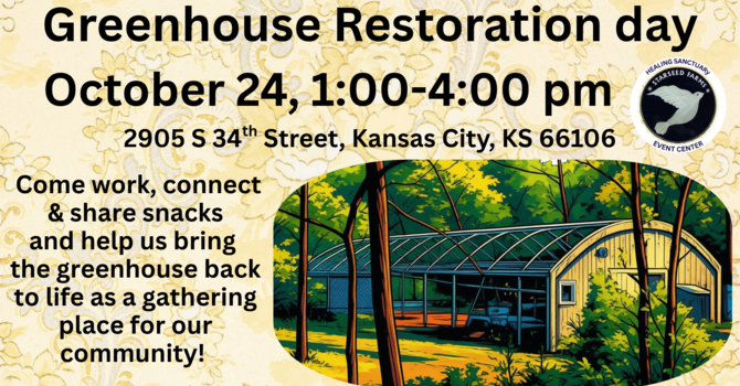Greenhouse Restoration day