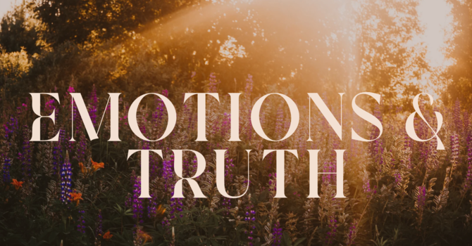 Emotions & Truth
