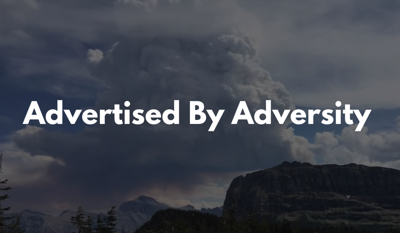 Advertised By Adversity 