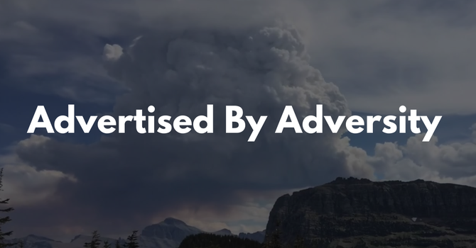 Advertised By Adversity 