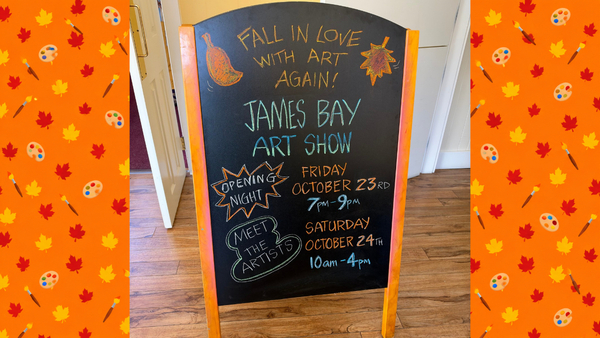 TONIGHT AND TOMORROW: James Bay Art Show