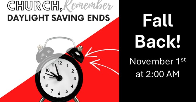 Daylight Saving Time Ends!