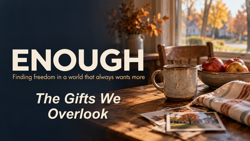 The Gifts We Overlook