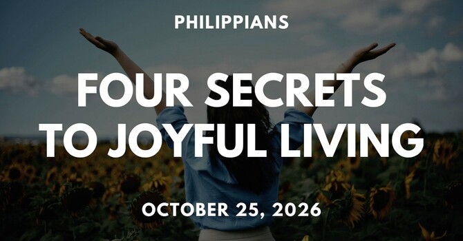 Four Secrets to Joyful Living