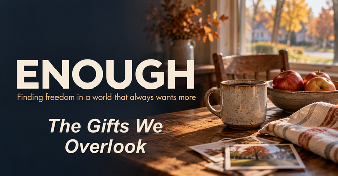 The Gifts We Overlook
